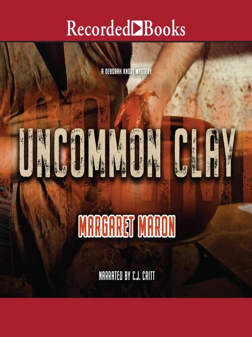 Title details for Uncommon Clay by Margaret Maron - Wait list